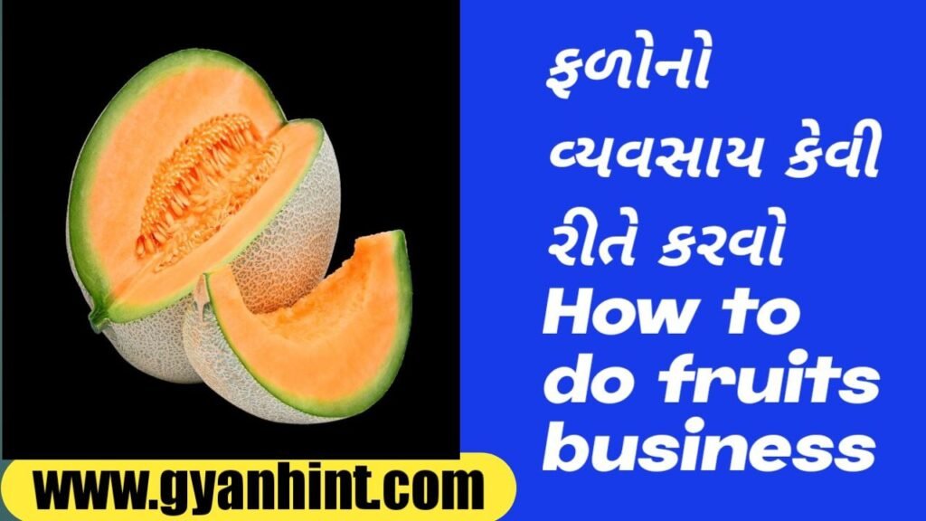 How to do fruits business