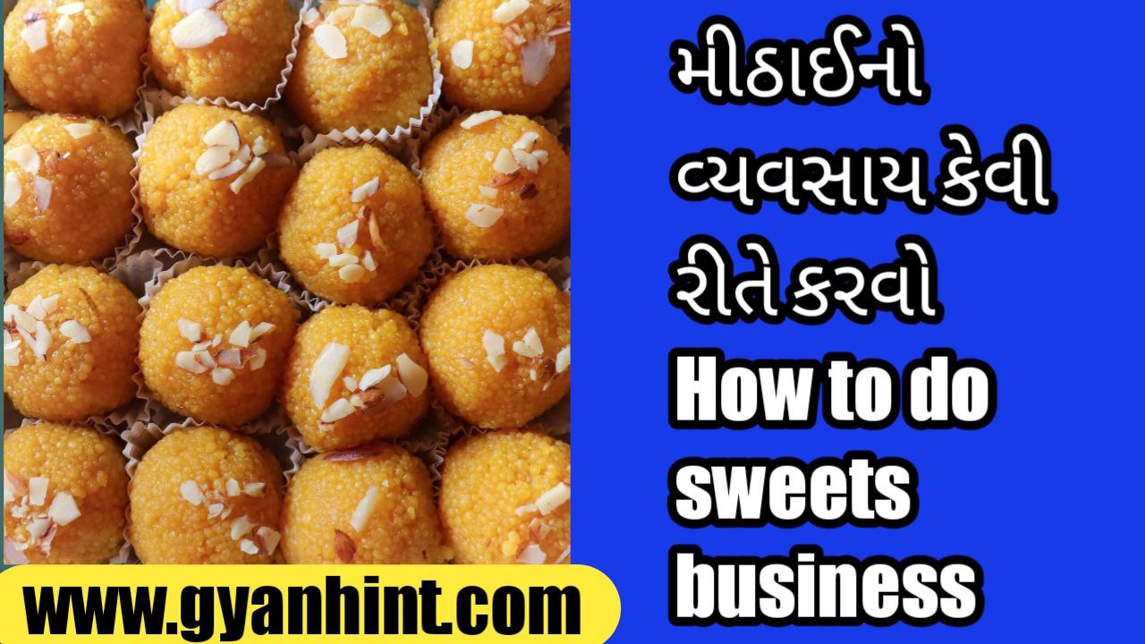 How to do sweets business